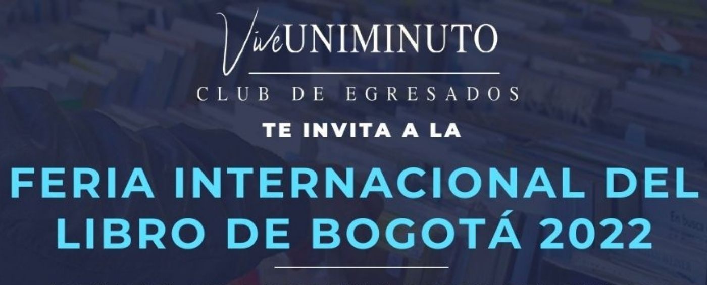 El Club Vive UNIMINUTO te invita a la FILBO