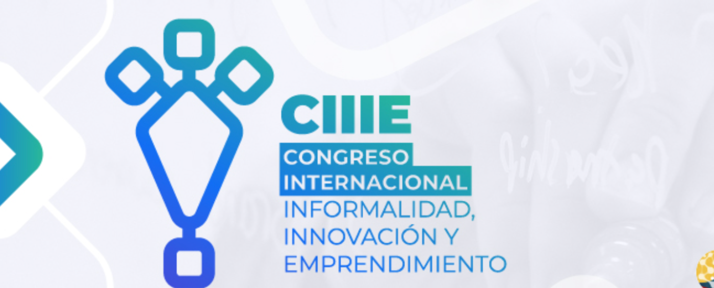 Congreso Internacional Informalidad, Innovación y Emprendimiento