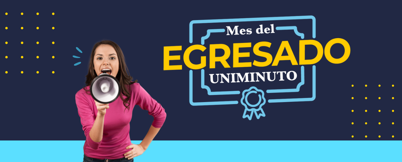 Mes del Egresado UNIMINUTO