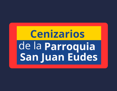 Cenizarios de la Parroquia San Juan Eudes